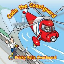 Frisky Falls Overboard (Colin the Coastguard)
