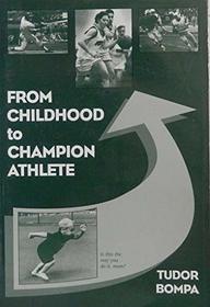 From Childhood to Champion Athlete