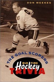 The Goal Scorers: Old-Time Hockey Trivia