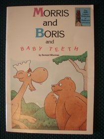 Morris and Boris and baby teeth (The DLM legacy collection of children's literature)