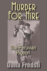 Murder for Hire: The Peruvian Pigeon