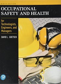 Occupational Safety and Health for Technologists, Engineers, and Managers (9th Edition) (What's New in Trades & Technology)