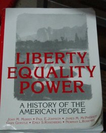 Liberty, Equality, Power: History of the American People Since 1863 (v. 2)