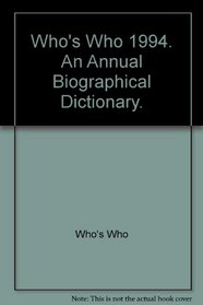 Who's Who 1994: An Annual Biographical Dictionary