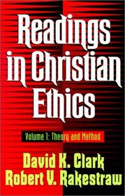 Readings in Christian Ethics: Theory and Method (Readings in Christian Ethics)