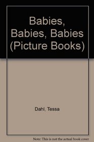 Babies, Babies, Babies (Picture Books)