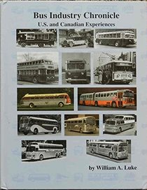 Bus Industry Chronicle: U.S. and Cadaian Experiences