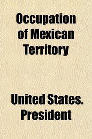 Occupation of Mexican Territory