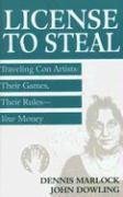 License to Steal: Traveling Con Artists: Their Games, Their Rules?Your Money