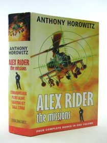 Alex Rider: The Missions (Four Complete Books in One Volume)