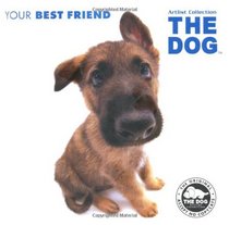 The Dog: Your Best Friend (Artist Collection)