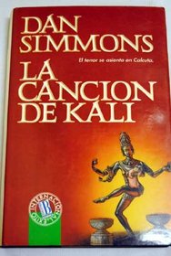 Cancion de Kali, La (Spanish Edition)