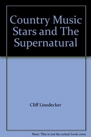 Country Music Stars and The Supernatural