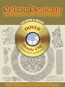 Celtic Designs for Artists and Craftspeople CD-ROM and Book (Dover Electronic Clip Art)