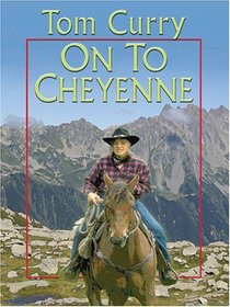On To Cheyenne