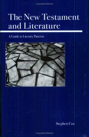 The New Testament and Literature: A Guide to Literary Patterns