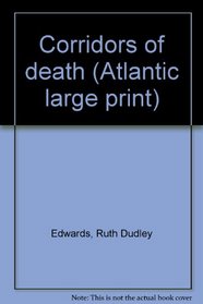 Corridors of death (Atlantic large print)