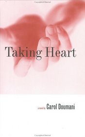 Taking Heart: A Novel