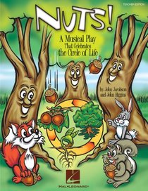 Nuts!: A Musical That Celebrates the Circle of Life (Expressive Art (Choral))
