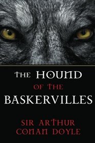 The Hound of the Baskervilles: A Sherlock Holmes Mystery