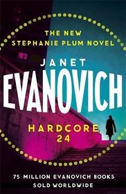 Hardcore Twenty-Four (Stephanie Plum, Bk 24)