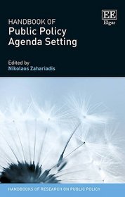 Handbook of Public Policy Agenda Setting (Handbooks of Research on Public Policy series)