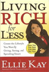 Living Rich for Less: Create the Lifestyle You Want by Giving, Saving, and Spending Smart