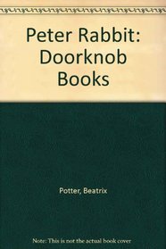 Peter Rabbit: Doorknob Books