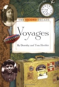 Second Decade, The: Voyages (Hoobler, Dorothy. Century Kids.)