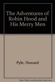 The Adventures of Robin Hood and His Merry Men