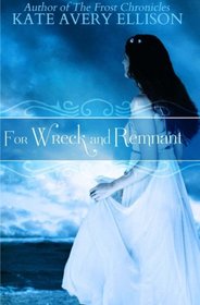 For Wreck and Remnant (Secrets of Itlantis) (Volume 4)
