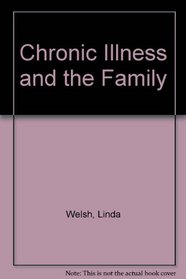 Chronic Illness and the Family: A Guide to Living Every Day