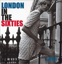 London in the Sixties (Cities in the Sixties)