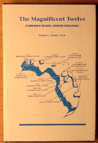 Magnificent Twelve: Florida's Black Junior Colleges