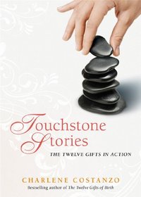 Touchstones: Stories for Living The Twelve Gifts