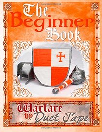 The Beginner Book: Warfare by Duct Tape