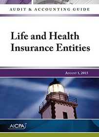 Auditing and Accounting Guide: Life and Health Insurance Entities, 2015