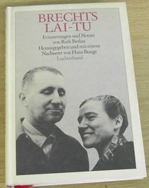 Brechts Lai-Tu: Erinnerungen und Notate (German Edition)
