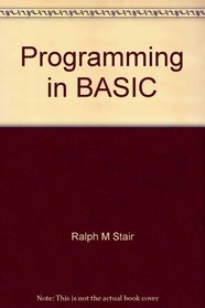 Programming in BASIC: With structured programming, cases, applications, and modules (The Irwin series in information and decision sciences)