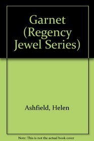 Garnet (Regency Jewel Series, No 4)