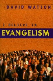 I Believe in Evangelism (Hodder Christian Paperbacks)
