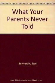 What Your Parents Never Told