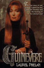 Guinevere: Truth of a Legend