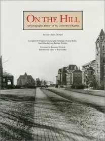 On the Hill: A Photographic History of the University of Kansas