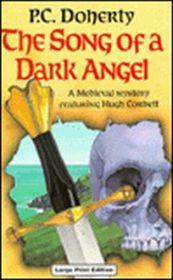 The Song of a Dark Angel (Hugh Corbett, Bk 8) (Large Print)