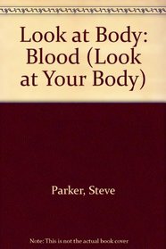 Look At Body: Blood (Look at Your Body)