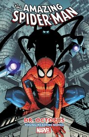 Amazing Spider-Man - Volume 3: Dr. Octopus Young Readers Novel