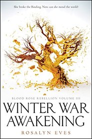 Winter War Awakening (Blood Rose Rebellion, Book 3)