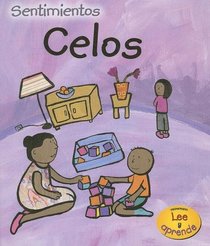 Celos/ Jealous (Heinemann Lee Y Aprende/Heinemann Read and Learn) (Spanish Edition)