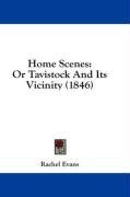 Home Scenes: Or Tavistock And Its Vicinity (1846)